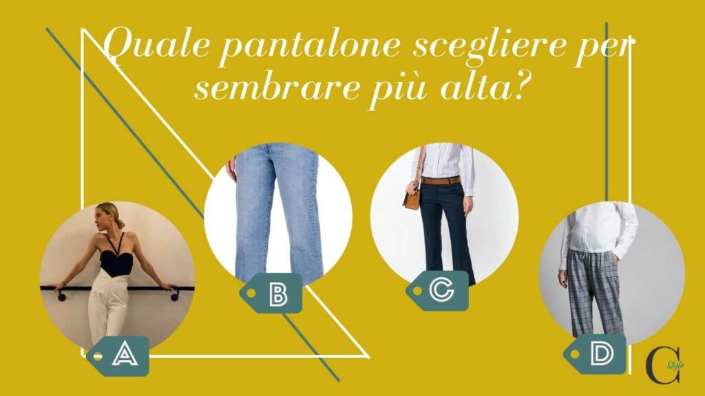 Pantaloni per sembrare più alta