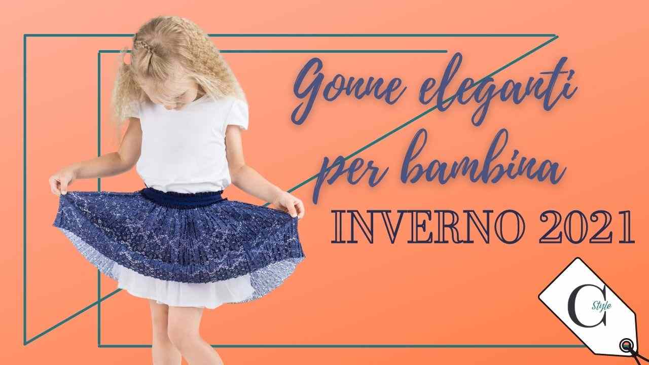 GONNE ELEGANTI PER BAMBINA MODELLI INVERNO 2021 