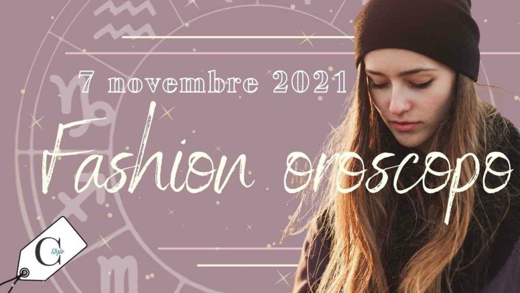 fashion oroscopo domenica 7 novembre i tre segni penalizzati