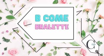 B come bralette, cosa sono e come indossare questi reggiseno a top