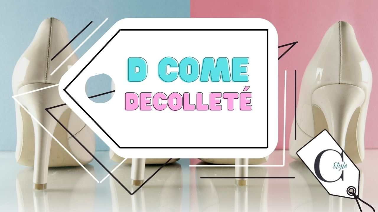 d come decolleté