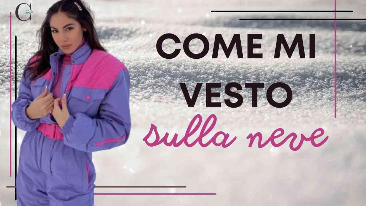 come vestirsi sulla neve