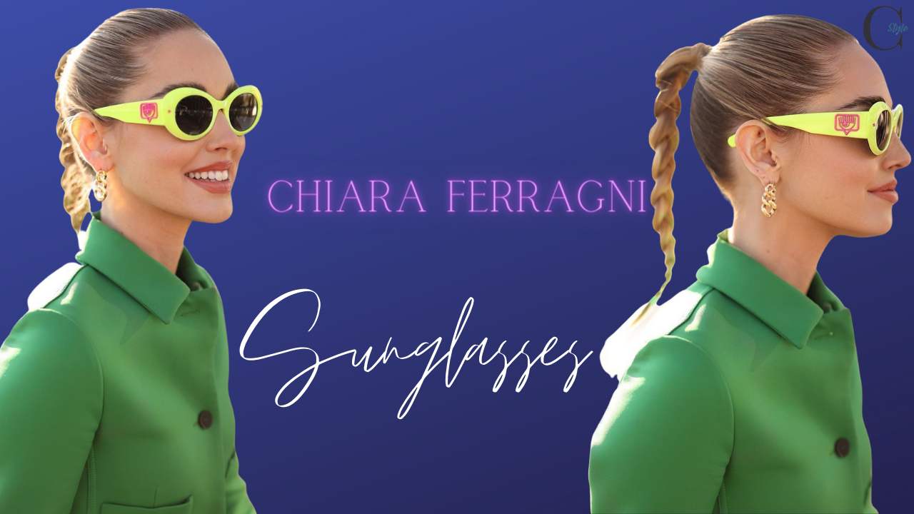 chiara ferragni come abbinare occhiali da sole