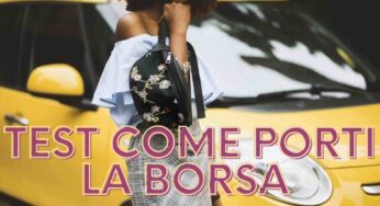 Come preferisci portare la borsa? Diccelo e noi ti sveleremo chi sei veramente