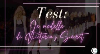 Test: quale angelo di Victoria’s Secret sei? Scegli e scopri che cosa dice di te