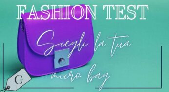Scegli la tua mini bag e ti dirò chi sei: divertiti con il nostro fashion quiz