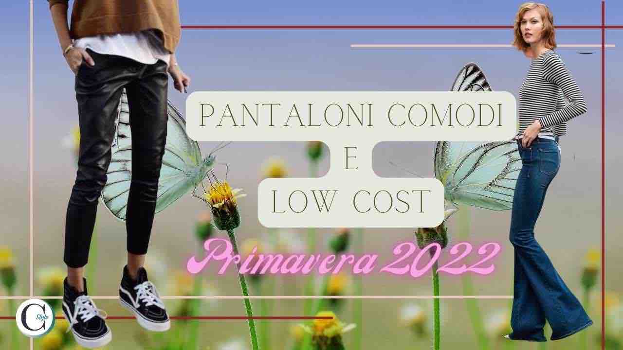 pantaloni primavera 2022 comodi e low cost